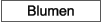 Blumen